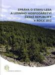Zpráva o stavu lesa a lesního hospodářství České republiky v roce 2012