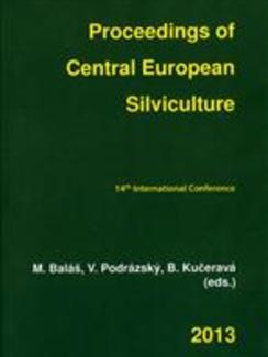 Proceedings of Central European Silviculture 2013 - Pěstování lesů ve střední Evropě