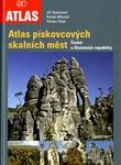 Atlas pískovcových skalních měst České a Slovenské republiky