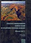 Strategie managementu lesních území se zvláštním statutem ochrany – Obecná část I.
